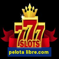 pelota libre.com